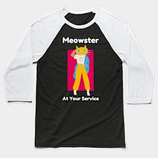 Cats Meowster At Your Service Baseball T-Shirt